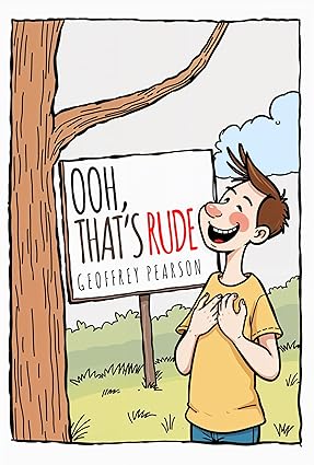 The Art of Humor: Geoffrey Pearson’s Journey Through “Ooh, That’s Rude”